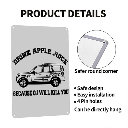 Drink Apple Juice Because OJ Will Kill You Heather Gray Metal Poster Wall Art Decor Sign