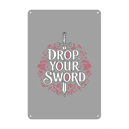 Drop. Your. Sword. - The Princess Bride Inspired Heather Gray/black Metal Poster Wall Art Decor Sign