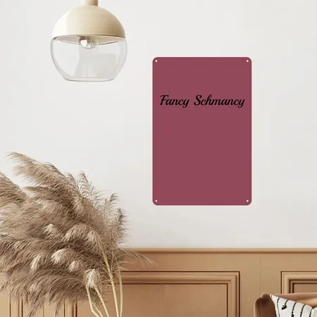 Fancy Schmancy Heather Burgundy Metal Poster Wall Art Decor Sign