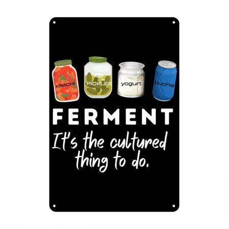 FERMENT. It's The Cultured Thing To Do Black Metal Poster Wall Art Decor Sign