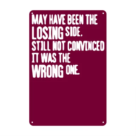 Firefly Inspired Loosing Side Burgundy Metal Poster Wall Art Decor Sign