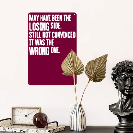 Firefly Inspired Loosing Side Burgundy Metal Poster Wall Art Decor Sign
