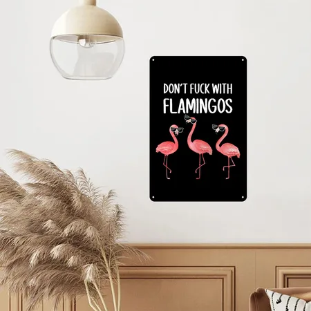 Flamingo Flamingos Funny Saying Black/white Metal Poster Wall Art Decor Sign