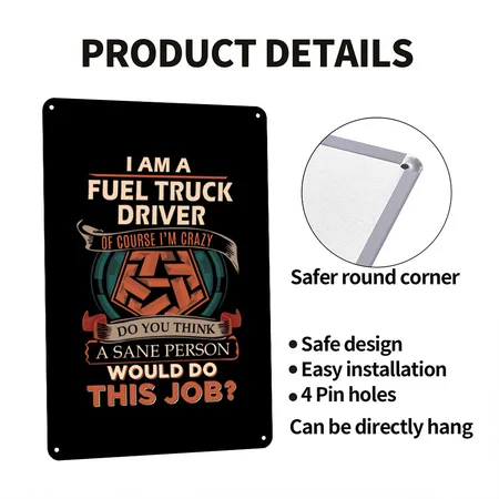 Fuel Truck Driver - Sane Person Gift Item Black Metal Poster Wall Art Decor Sign