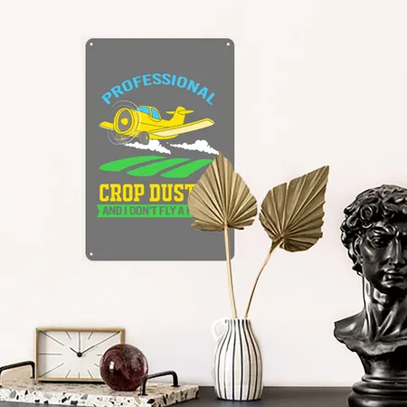Funny Ag Pilot Humor Professional Crop Duster Charcoal Metal Poster Wall Art Decor Sign