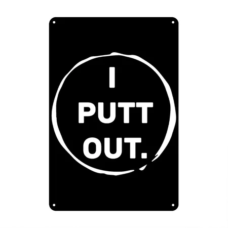 Funny Golf Hat - I Putt Out Black Metal Poster Wall Art Decor Sign