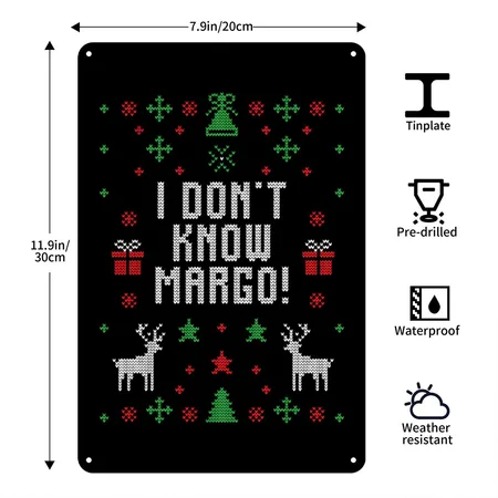 Funny I Don't Know Margo! Ugly Pajama Sweater Black Metal Poster Wall Art Decor Sign