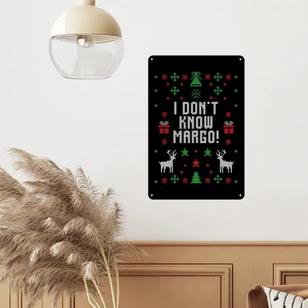 Funny I Don't Know Margo! Ugly Pajama Sweater Black Metal Poster Wall Art Decor Sign