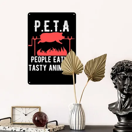 Funny P E T A People Eating Tasty Animals Design Black Metal Poster Wall Art Decor Sign