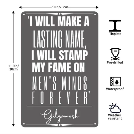 Gilgamesh Historical Quote Charcoal Grey Metal Poster Wall Art Decor Sign