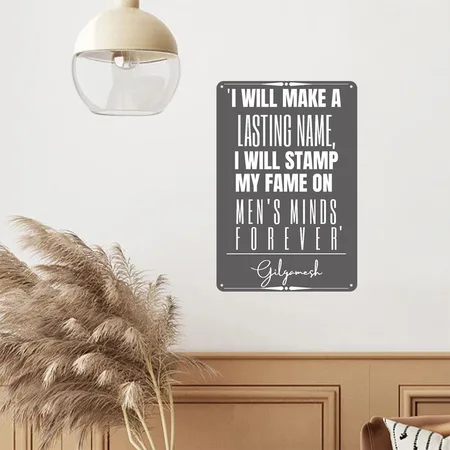 Gilgamesh Historical Quote Charcoal Grey Metal Poster Wall Art Decor Sign