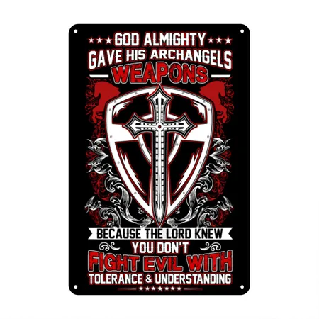 GOD ALMIGHTY GAVE HIS ARCHANGELS WEAPONS Black Metal Poster Wall Art Decor Sign