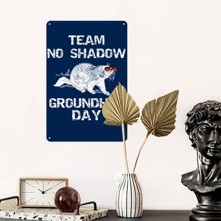 Groundhogs Day Team No Shadow Navy Metal Poster Wall Art Decor Sign