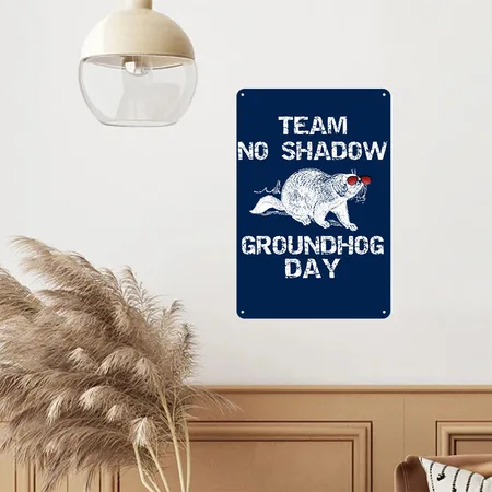 Groundhogs Day Team No Shadow Navy Metal Poster Wall Art Decor Sign