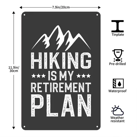 Hiking Is My Retirement Plan Heather Black Metal Poster Wall Art Decor Sign