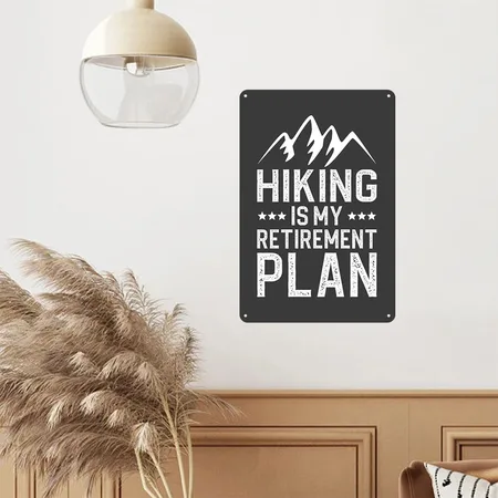 Hiking Is My Retirement Plan Heather Black Metal Poster Wall Art Decor Sign