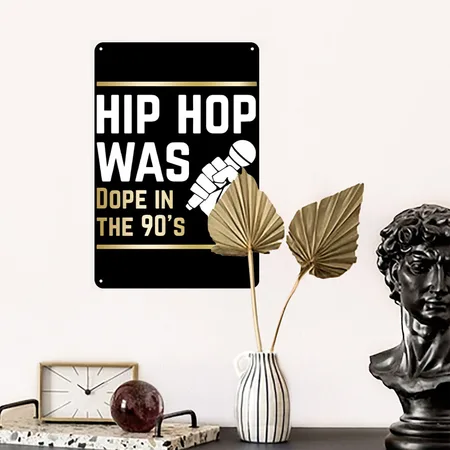 Hip Hop Was Dope In The 90s Hip Hop Black Metal Poster Wall Art Decor Sign