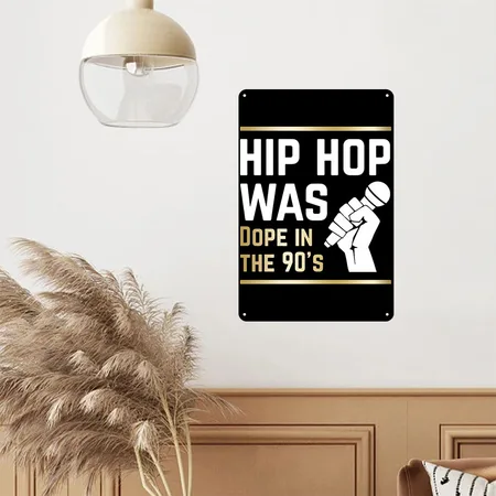 Hip Hop Was Dope In The 90s Hip Hop Black Metal Poster Wall Art Decor Sign