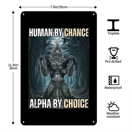 Human By Chance Alpha By Choice Alpha Wolf Meme Black Metal Poster Wall Art Decor Sign
