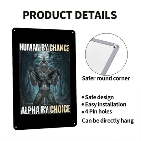 Human By Chance Alpha By Choice Alpha Wolf Meme Black Metal Poster Wall Art Decor Sign