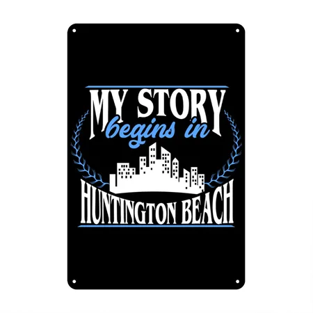Huntington Beach Born In Huntington Beach Black Metal Poster Wall Art Decor Sign