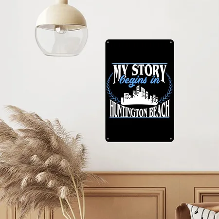 Huntington Beach Born In Huntington Beach Black Metal Poster Wall Art Decor Sign