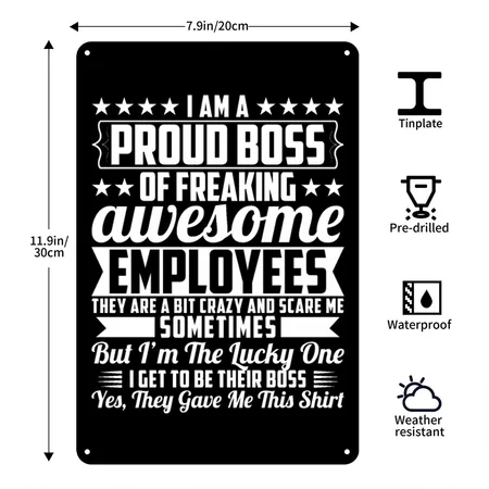 I Am A Proud Boss Of Freaking Awesome Employees Black/white Metal Poster Wall Art Decor Sign