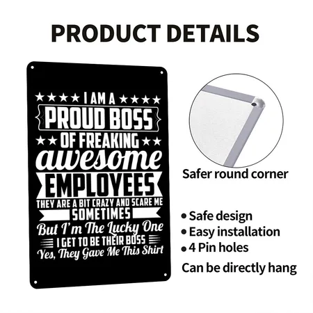 I Am A Proud Boss Of Freaking Awesome Employees Black/white Metal Poster Wall Art Decor Sign