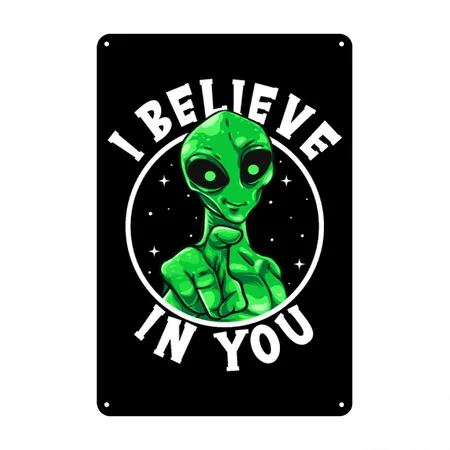 I Believe In You Black/white Metal Poster Wall Art Decor Sign