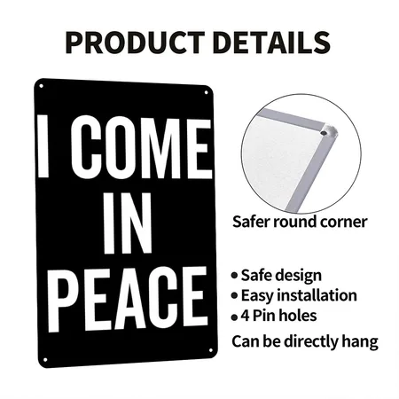 I Come In Peace Black Metal Poster Wall Art Decor Sign