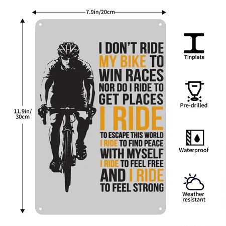 I Don T Ride My Bike To Win Races Nor Do I Ride To Heather Gray Metal Poster Wall Art Decor Sign