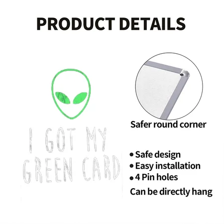 I Got My Green Card Transparent Glossy Metal Poster Wall Art Decor Sign