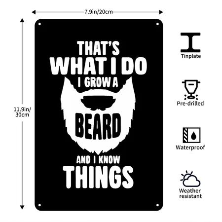 I Grow A Beard And I Know Things, Bearded Black/white Metal Poster Wall Art Decor Sign