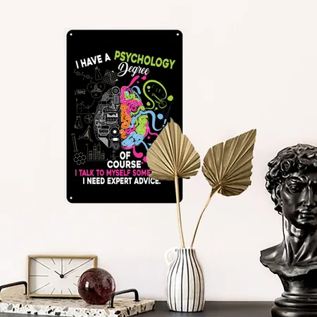 I Have A Psychology Degree Black Metal Poster Wall Art Decor Sign