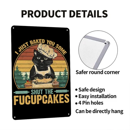 I Just Baked You Some Shut The Fucupcakes Vintage Black/white Metal Poster Wall Art Decor Sign