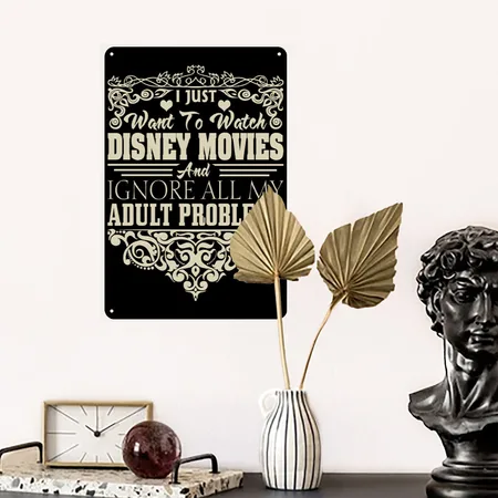 I Just Want To Watch Disney Movies Black Metal Poster Wall Art Decor Sign