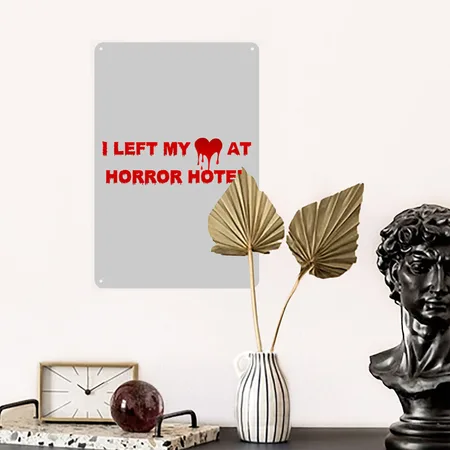 I Left My Heart At Horror Hotel Heather Gray Metal Poster Wall Art Decor Sign
