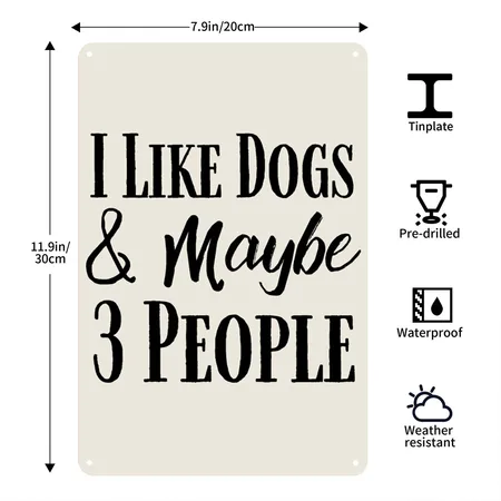 I Like Dogs & Maybe 3 People Heather Oatmeal Metal Poster Wall Art Decor Sign