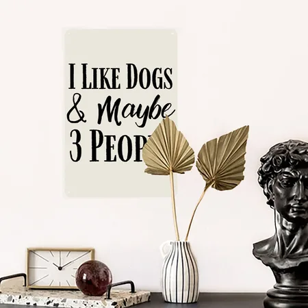 I Like Dogs & Maybe 3 People Heather Oatmeal Metal Poster Wall Art Decor Sign