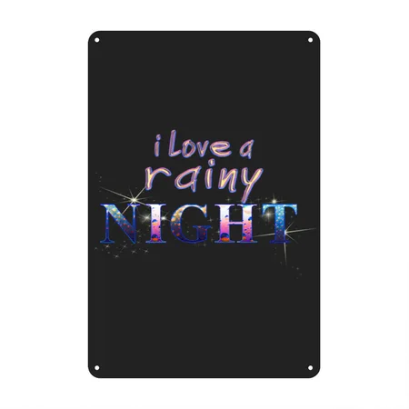 I Love A Rainy Night - Evening, Rain, Darkness Black/heather Gray Metal Poster Wall Art Decor Sign