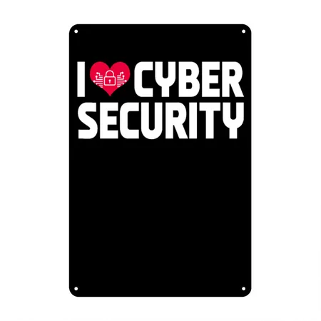 I Love Cyber Security Black Metal Poster Wall Art Decor Sign