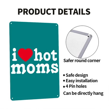 I Love Hot Moms Teal Metal Poster Wall Art Decor Sign