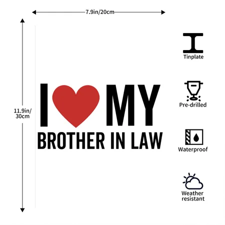 I Love My Brother In Law White Metal Poster Wall Art Decor Sign