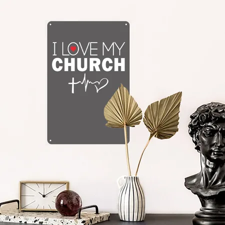 I Love My Church Charcoal Grey Metal Poster Wall Art Decor Sign