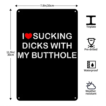 I Love Sucking Dicks With My Butthole Distressed Black Metal Poster Wall Art Decor Sign