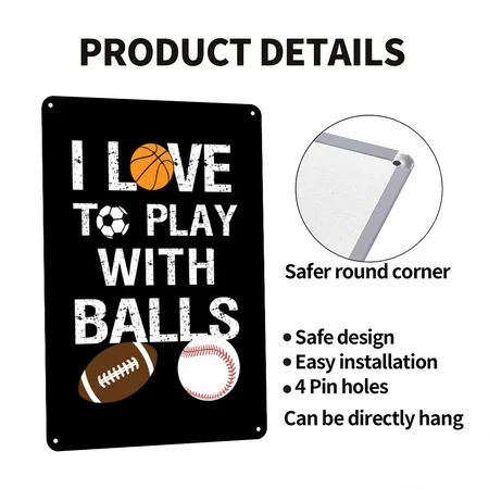 I Love To Play With Balls Sport Black Metal Poster Wall Art Decor Sign