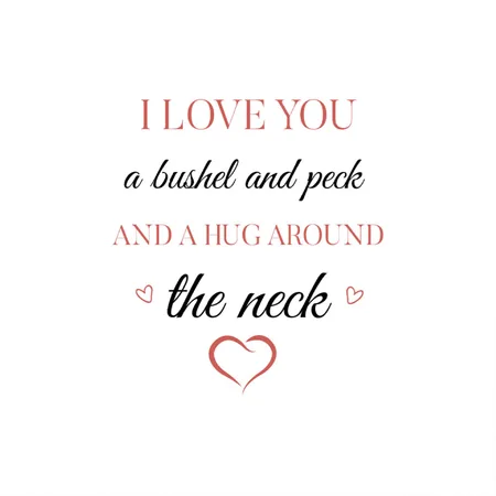 I Love You A Bushel And Peck And A Hug Around White Metal Poster Wall Art Decor Sign