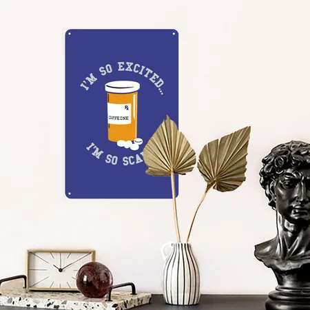 I M So Excited Royal Blue Metal Poster Wall Art Decor Sign