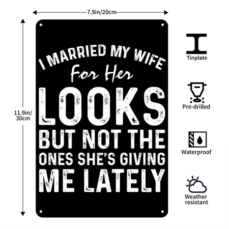 I Married My Wife For Her Looks But Not The Ones Black Metal Poster Wall Art Decor Sign