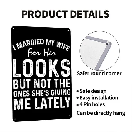 I Married My Wife For Her Looks But Not The Ones Black Metal Poster Wall Art Decor Sign